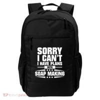 Sorry I CanT I Have Plans With Soap Making Meaningful Gift Backpack thumb 0