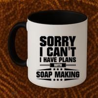 Sorry I CanT I Have Plans With Soap Making Meaningful Gift Coffee Mug thumb 2