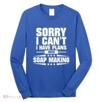 Sorry I CanT I Have Plans With Soap Making Meaningful Gift Long Sleeve Shirt thumb 0
