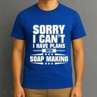 Sorry I CanT I Have Plans With Soap Making Meaningful Gift T-Shirt thumb 3