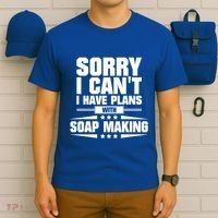 Sorry I CanT I Have Plans With Soap Making Meaningful Gift T-Shirt thumb 6