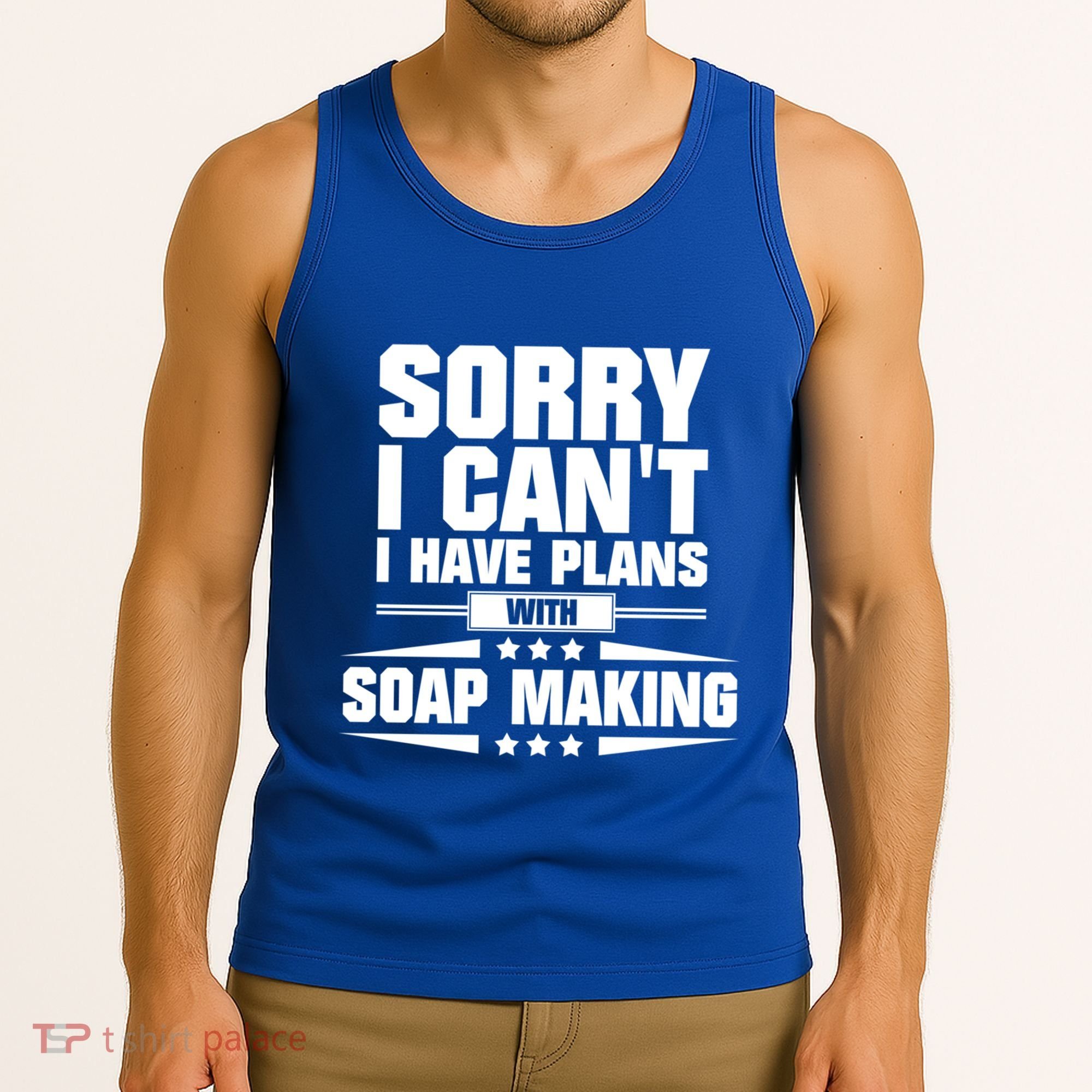 Sorry I CanT I Have Plans With Soap Making Meaningful Gift Tank Top