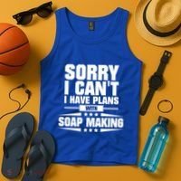 Sorry I CanT I Have Plans With Soap Making Meaningful Gift Tank Top thumb 4