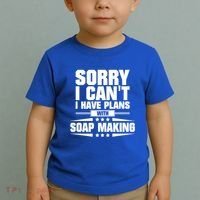 Sorry I CanT I Have Plans With Soap Making Meaningful Gift Toddler T-Shirt thumb 2