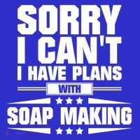 Sorry I CanT I Have Plans With Soap Making Meaningful Gift Women's Long Sleeve Shirt thumb 2