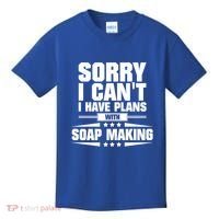 Sorry I CanT I Have Plans With Soap Making Meaningful Gift Kids T-Shirt thumb 0