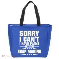 Sorry I CanT I Have Plans With Soap Making Meaningful Gift Tote Bag thumb 0