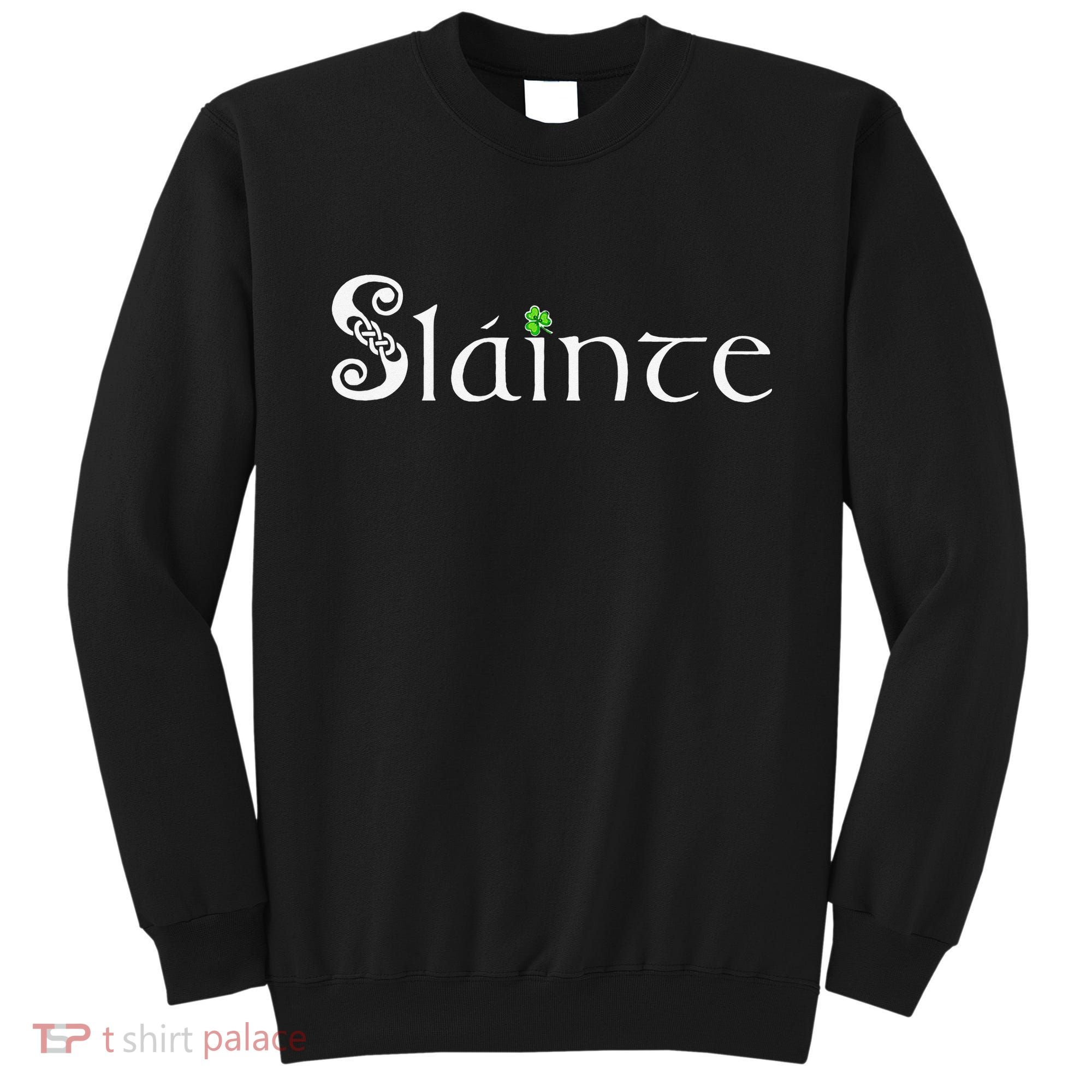 Slainte! Irish Cheers St Patrick's Day Leprechaun Toast Sweatshirt