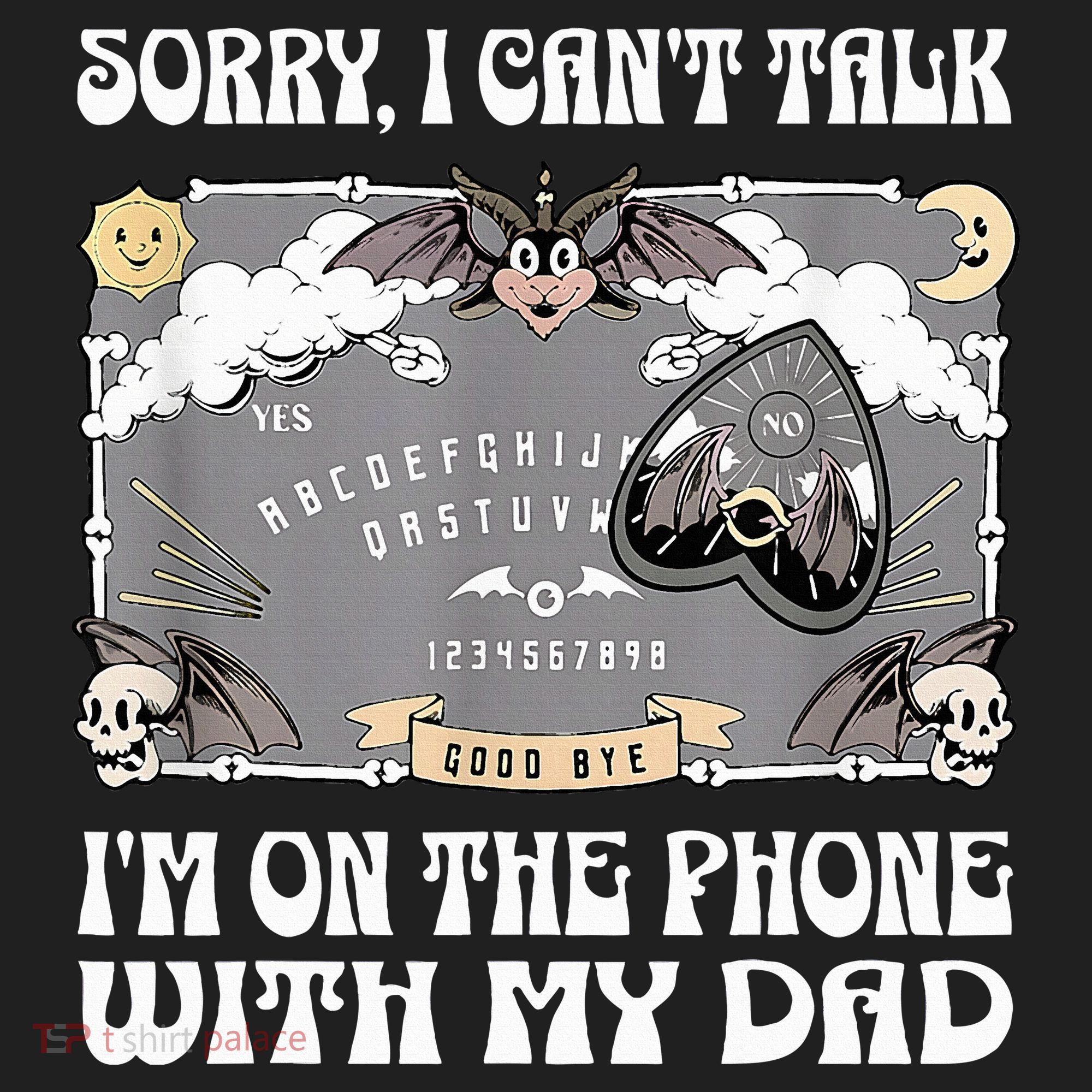 Sorry I CanT Talk IM On The Phone With My Dad Ouija Board Beanie