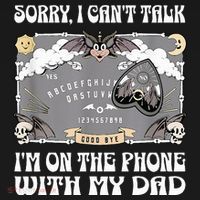 Sorry I CanT Talk IM On The Phone With My Dad Ouija Board Coaster thumb 2
