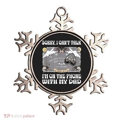 Sorry I CanT Talk IM On The Phone With My Dad Ouija Board Ornament