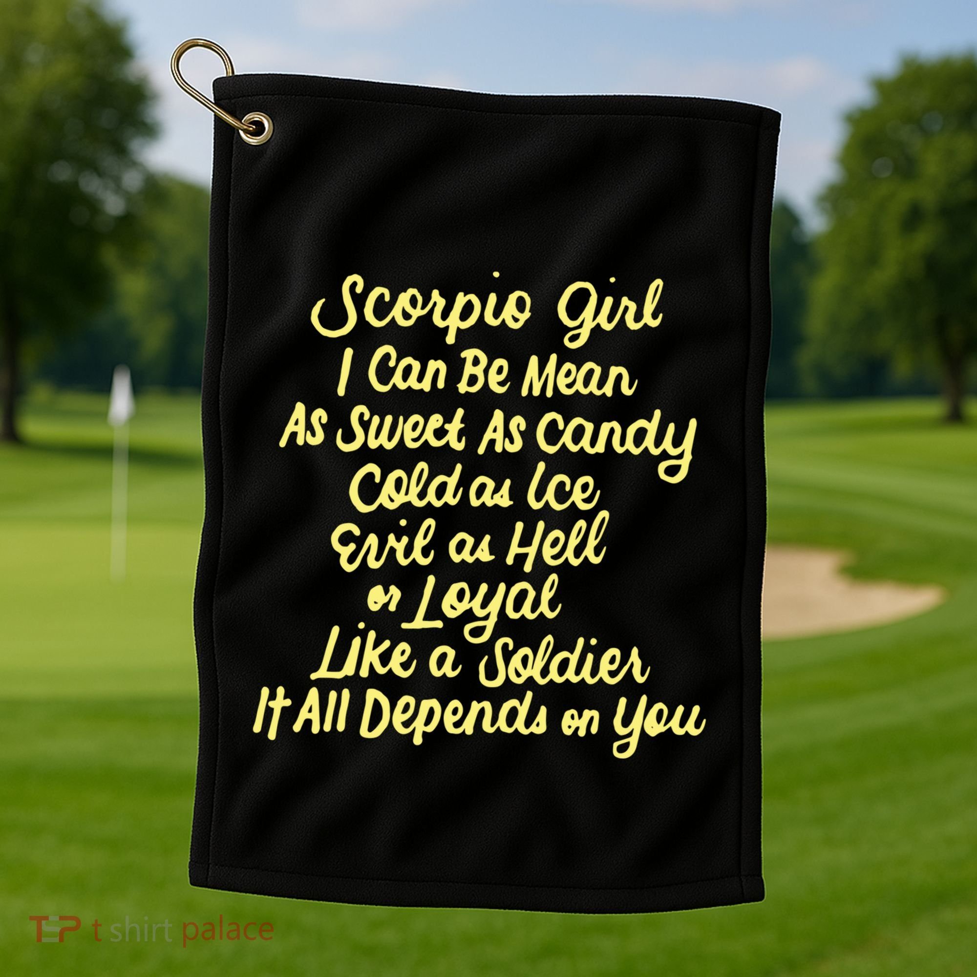 Scorpio I Can Be Mean Zodiac October November Birthday Gift Golf Towel