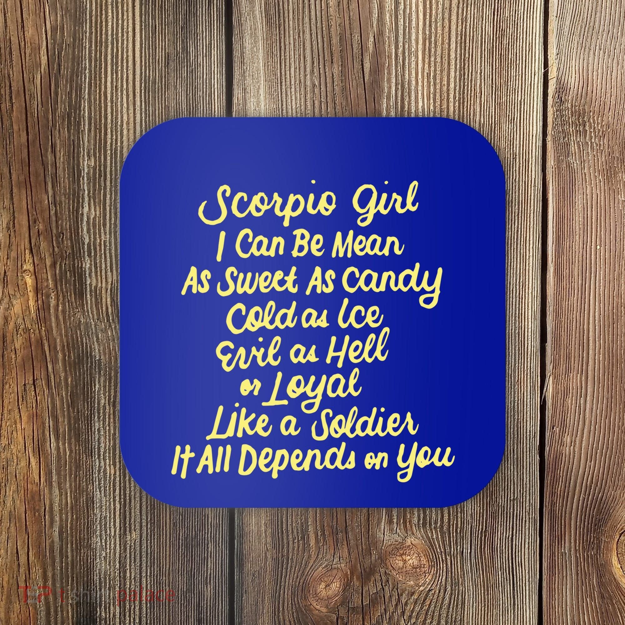 Scorpio I Can Be Mean Zodiac October November Birthday Gift Coaster