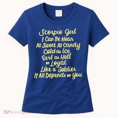 Scorpio I Can Be Mean Zodiac October November Birthday Gift Women's T-Shirt