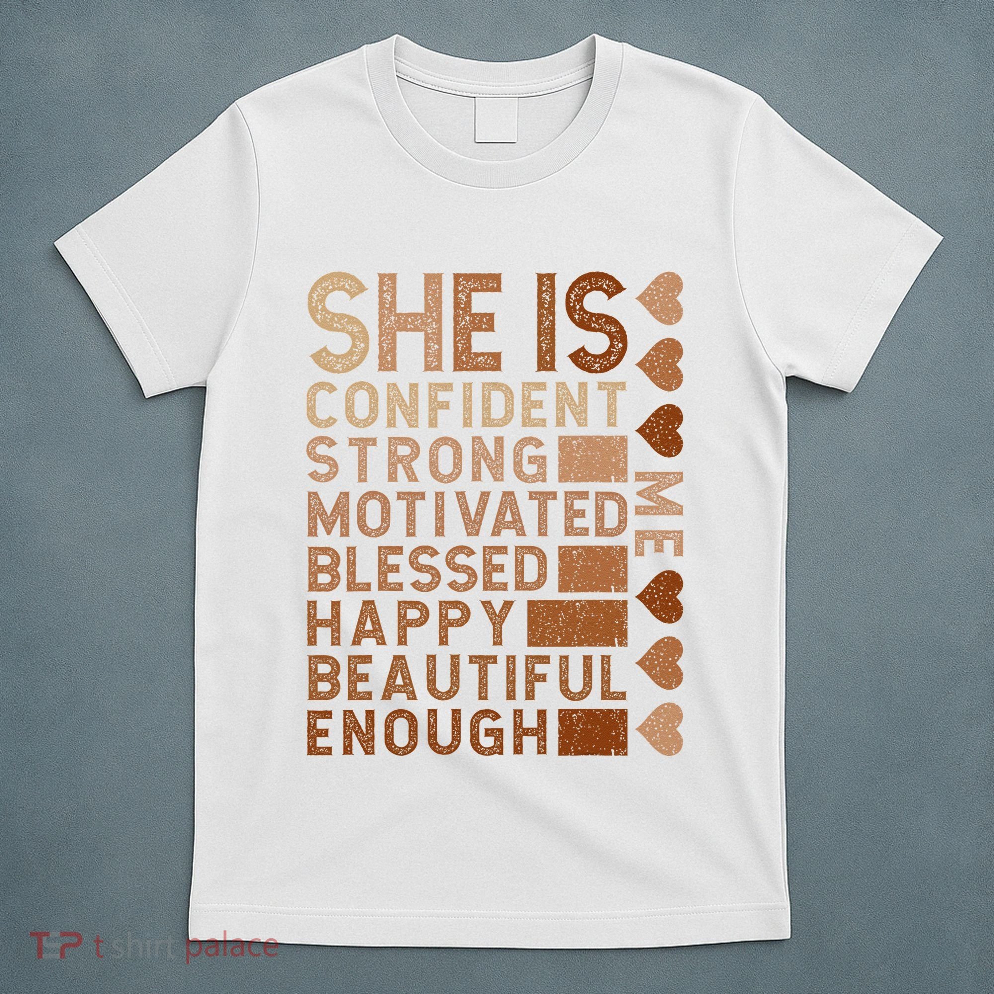 She Is Confident Strong Motivated Happy Beautiful T-Shirt