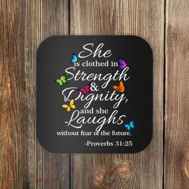 She Is Clothed Strength & Dignity Proverbs Coaster