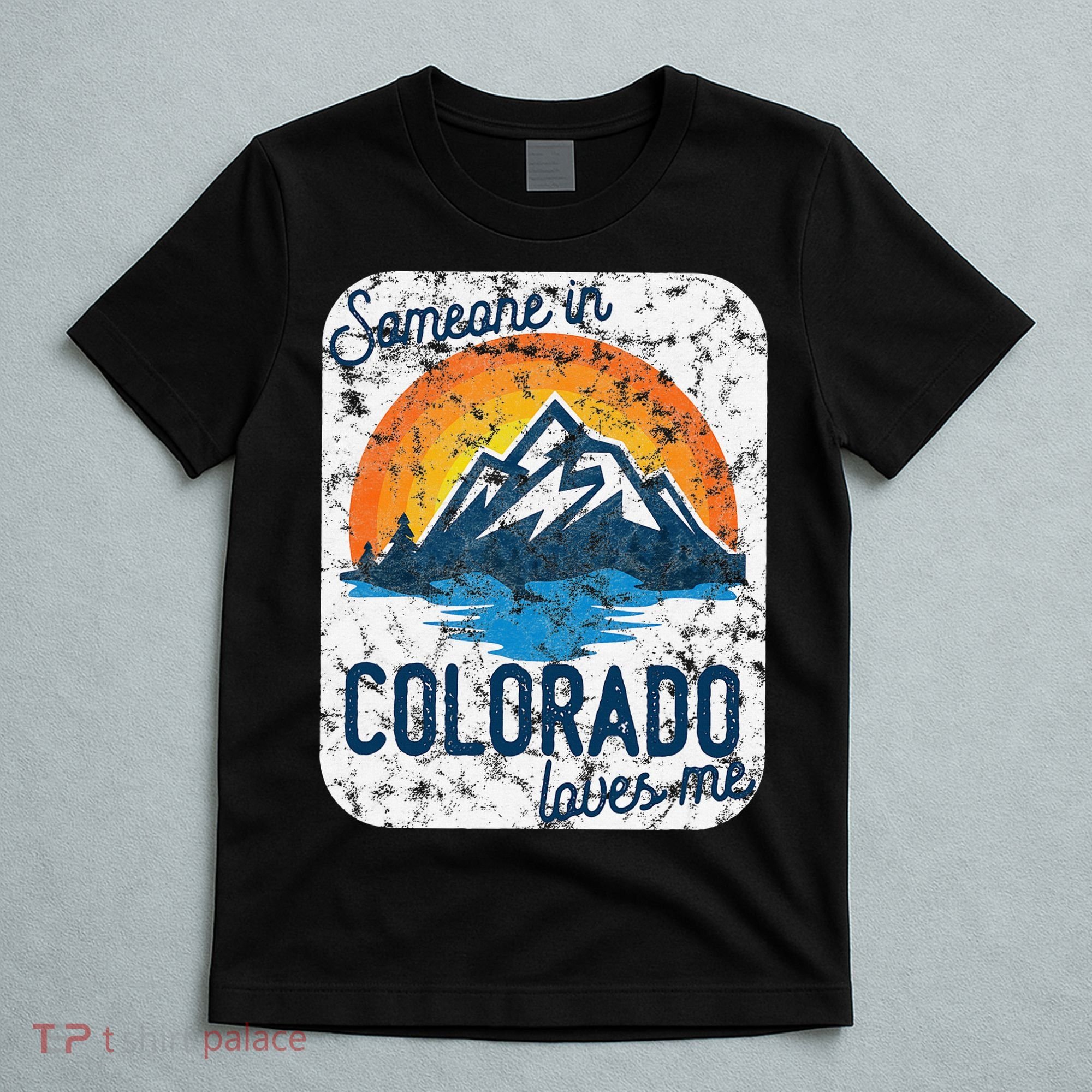 Someone In Colorado Loves Me T-Shirt