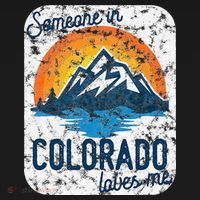 Someone In Colorado Loves Me T-Shirt thumb 7