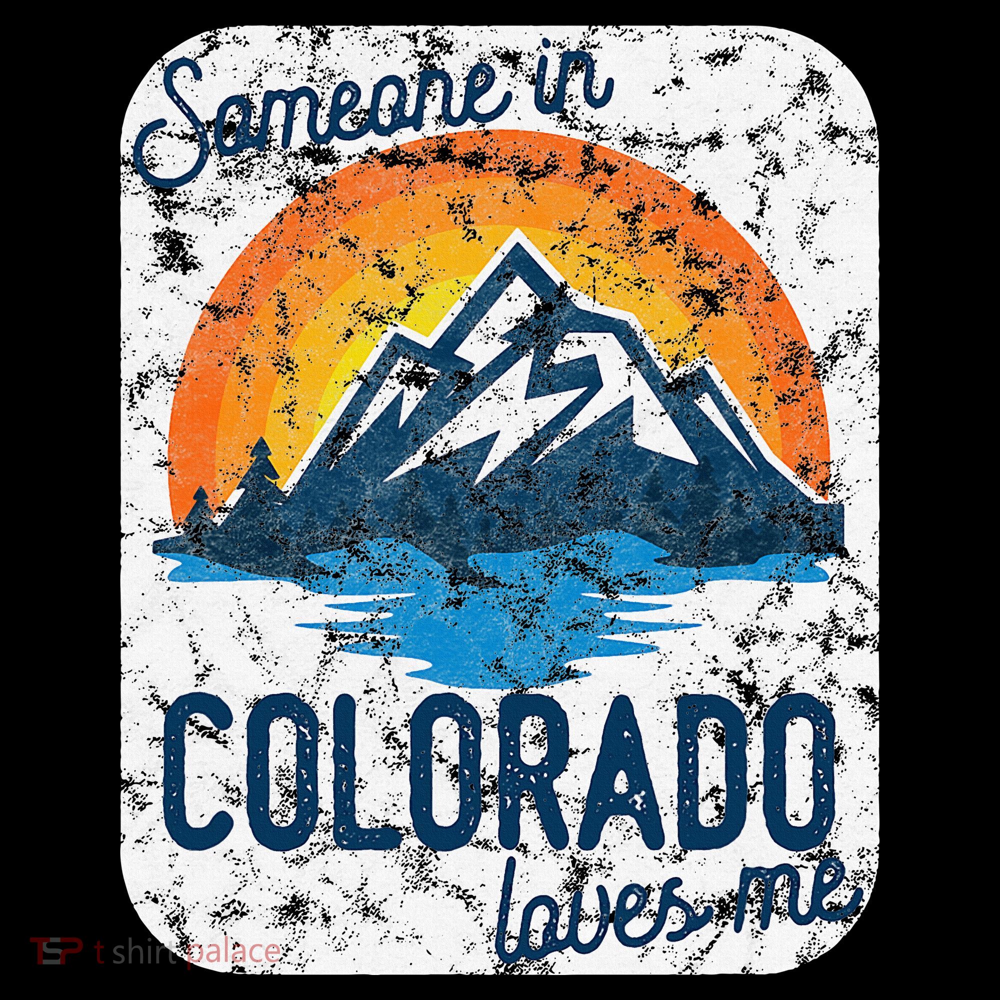 Someone In Colorado Loves Me T-Shirt