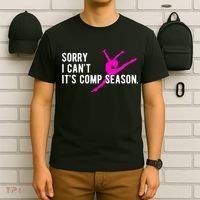 Sorry I CanT Comp Season Cheer Comp Dance Dancing T-Shirt thumb 6