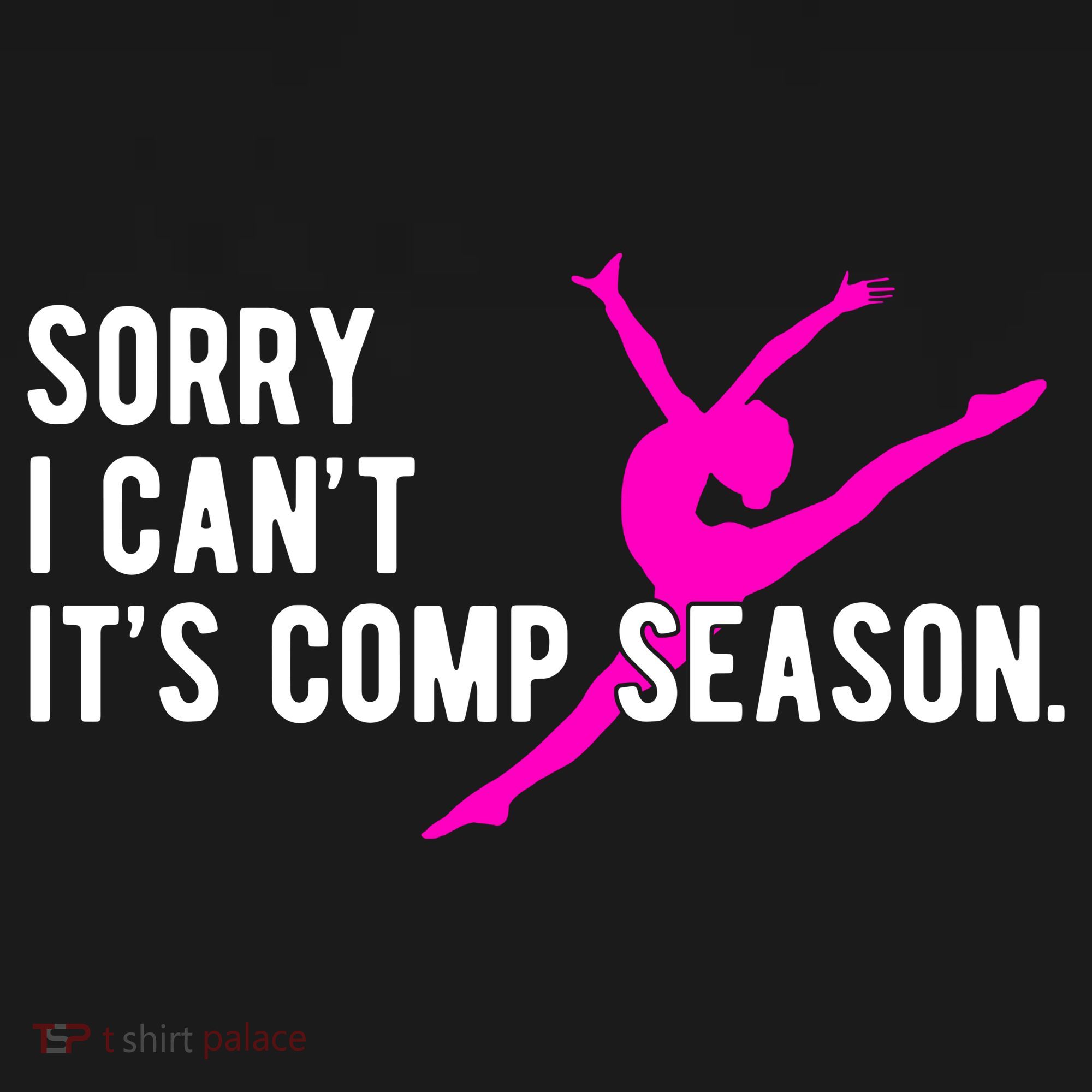 Sorry I CanT Comp Season Cheer Comp Dance Dancing Backpack