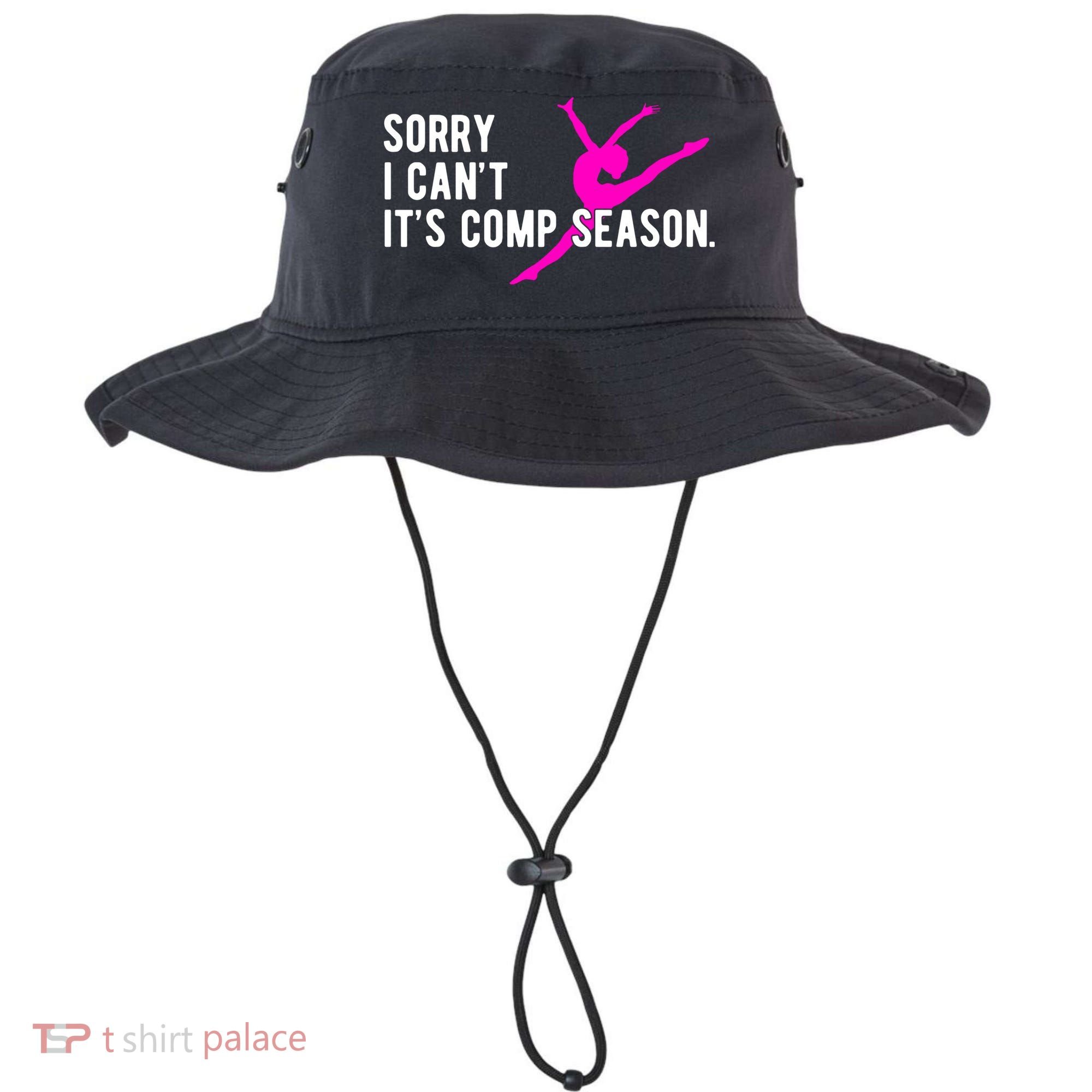 Sorry I CanT Comp Season Cheer Comp Dance Dancing Bucket Hat