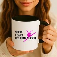 Sorry I CanT Comp Season Cheer Comp Dance Dancing Coffee Mug thumb 3