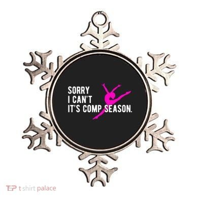 Sorry I CanT Comp Season Cheer Comp Dance Dancing Ornament
