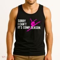 Sorry I CanT Comp Season Cheer Comp Dance Dancing Tank Top thumb 3
