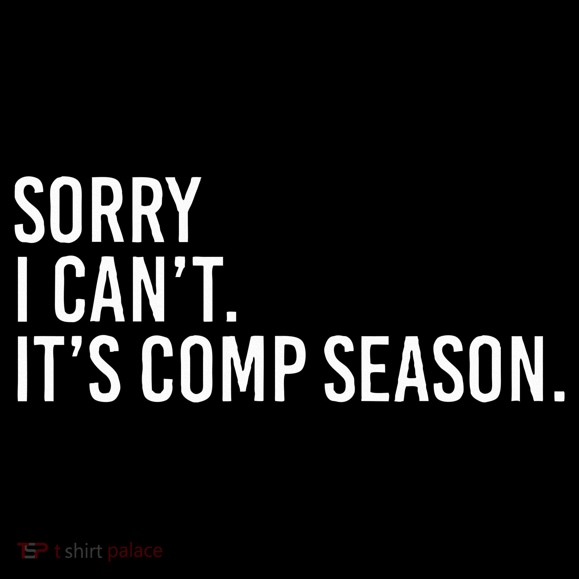 Sorry I CanT ItS Comp Season Cheer Comp Dance Doggie Tank