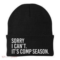 Sorry I CanT ItS Comp Season Cheer Comp Dance Beanie thumb 0