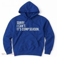Sorry I CanT ItS Comp Season Cheer Comp Dance Hoodie thumb 0