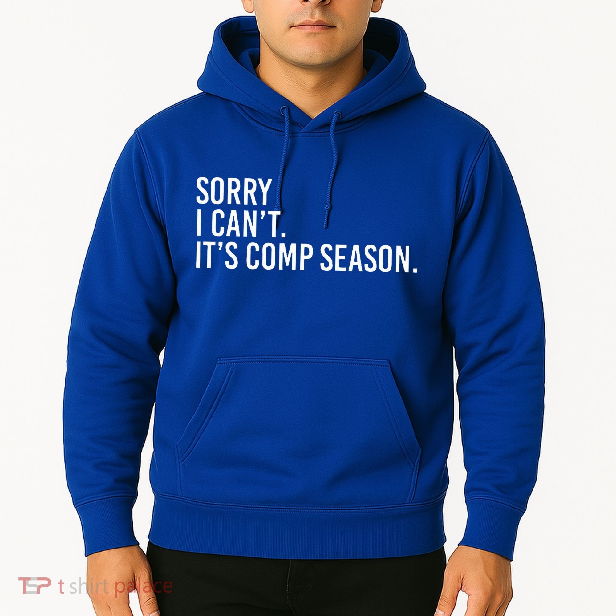 Sorry I CanT ItS Comp Season Cheer Comp Dance Hoodie