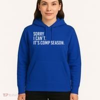 Sorry I CanT ItS Comp Season Cheer Comp Dance Hoodie thumb 5