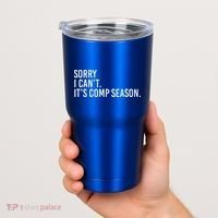 Sorry I CanT ItS Comp Season Cheer Comp Dance Tumbler thumb 2