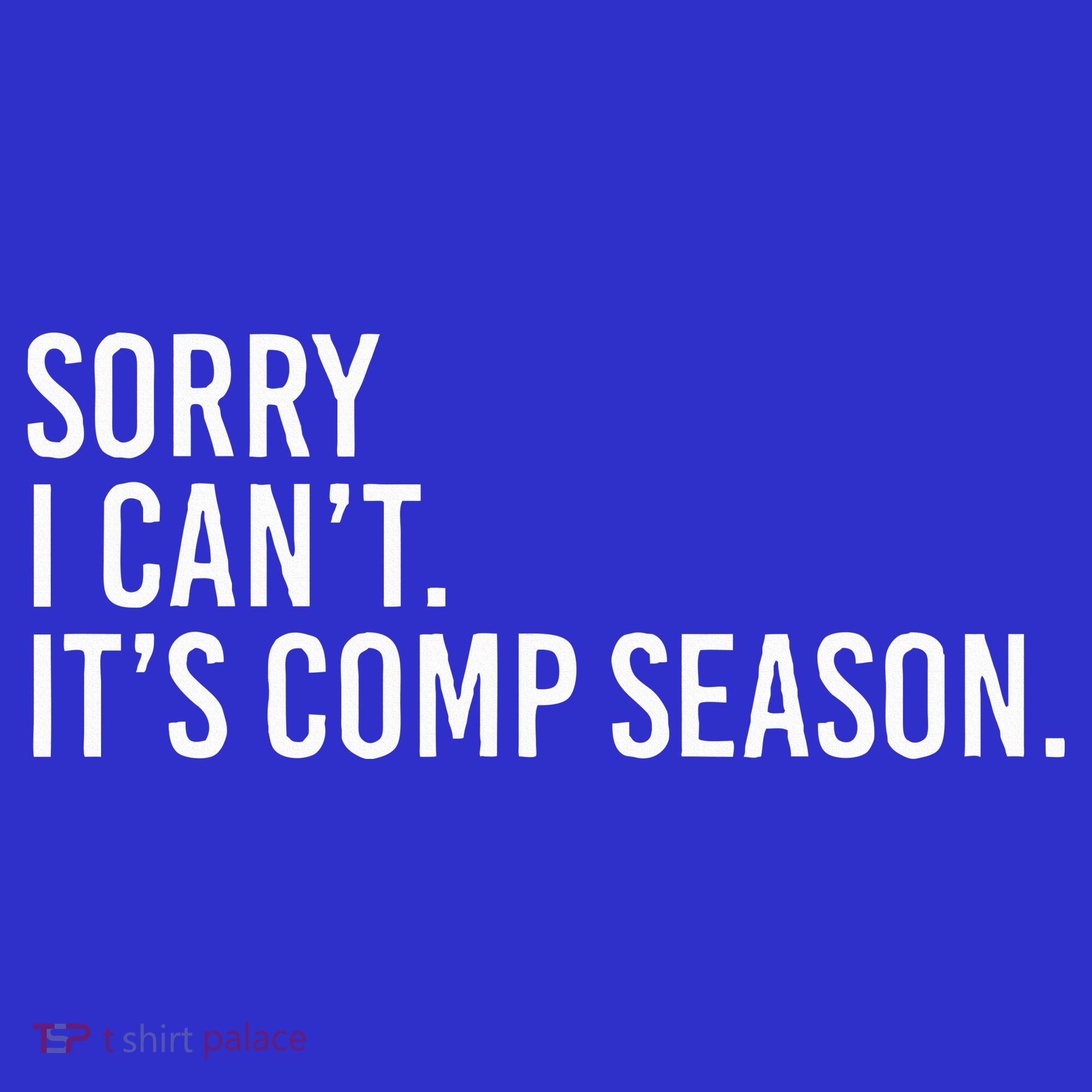 Sorry I CanT ItS Comp Season Cheer Comp Dance Toddler Hoodie
