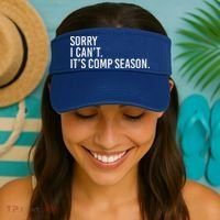 Sorry I CanT ItS Comp Season Cheer Comp Dance Visor thumb 2