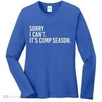 Sorry I CanT ItS Comp Season Cheer Comp Dance Women's Long Sleeve Shirt thumb 0