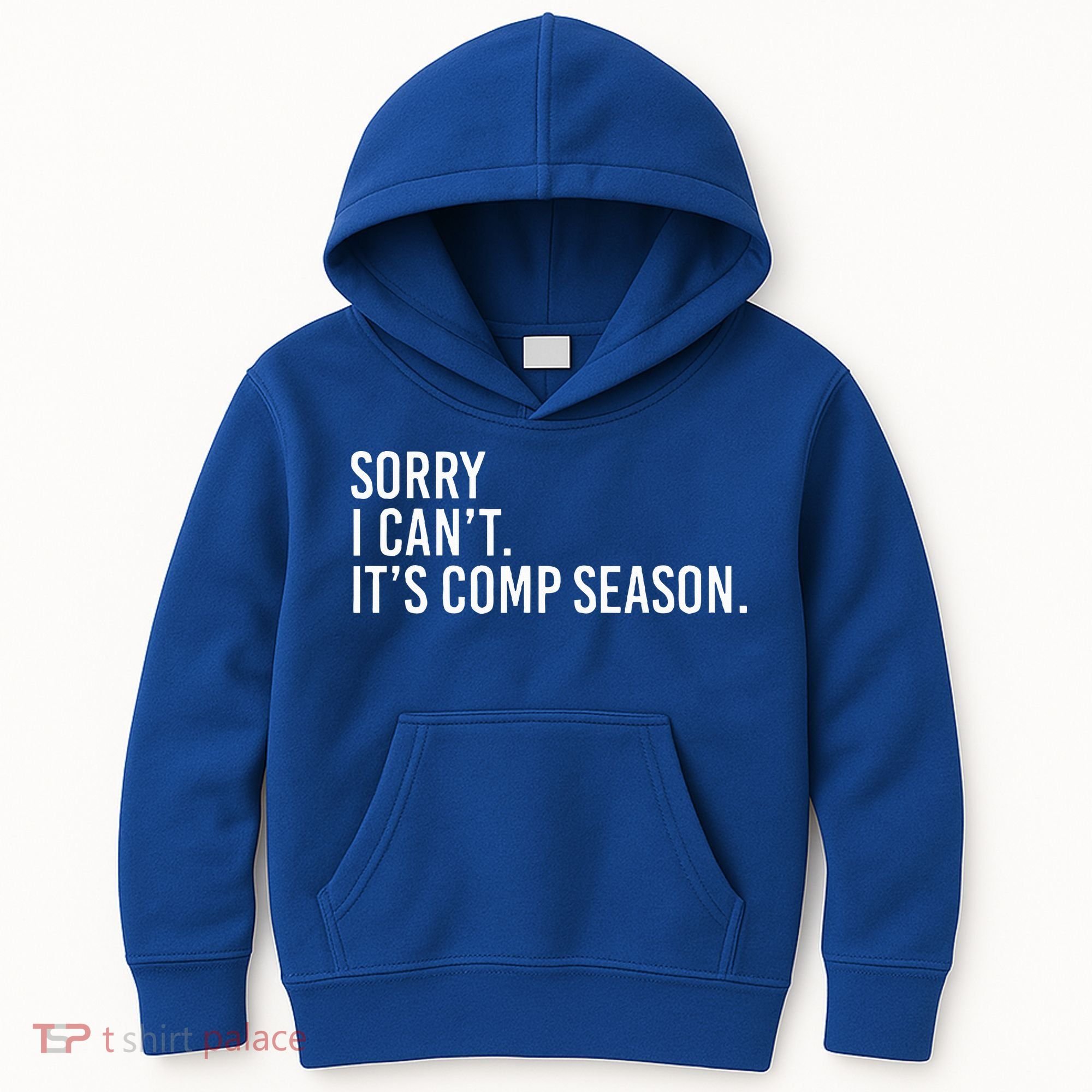 Sorry I CanT ItS Comp Season Cheer Comp Dance Kids Hoodie