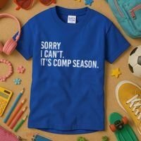Sorry I CanT ItS Comp Season Cheer Comp Dance Kids T-Shirt thumb 3