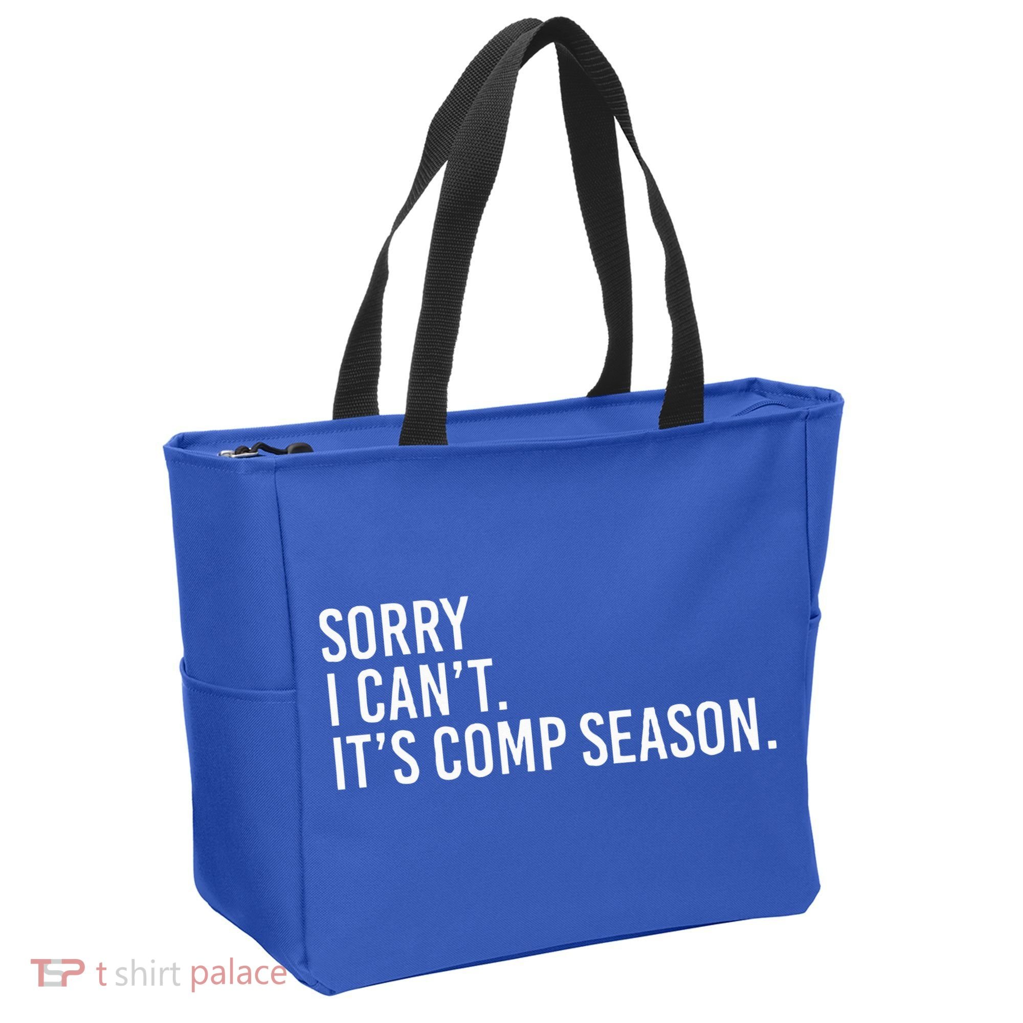Sorry I CanT ItS Comp Season Cheer Comp Dance Tote Bag