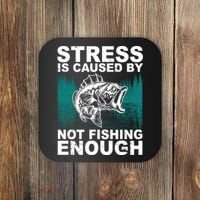 Stress Is Caused By Not Fishing Enough Coaster thumb 0