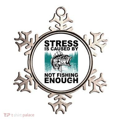 Stress Is Caused By Not Fishing Enough Ornament