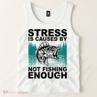Stress Is Caused By Not Fishing Enough Tank Top thumb 2