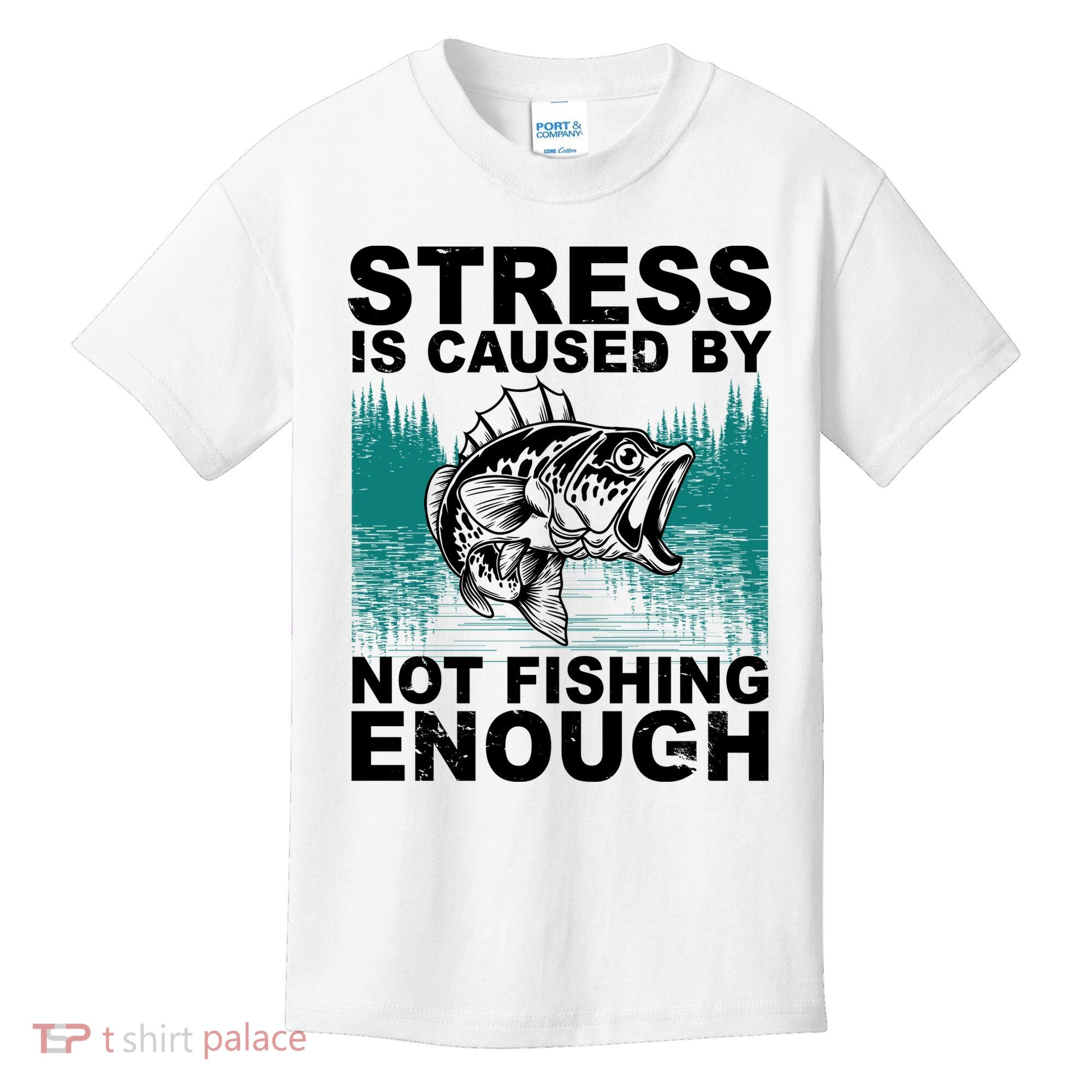 Stress Is Caused By Not Fishing Enough Kids T-Shirt