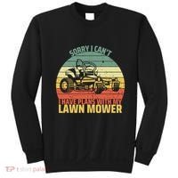 Sorry I CanT I Have Plans With Lawn Mower Cool Lawn Mowing Sweatshirt thumb 0