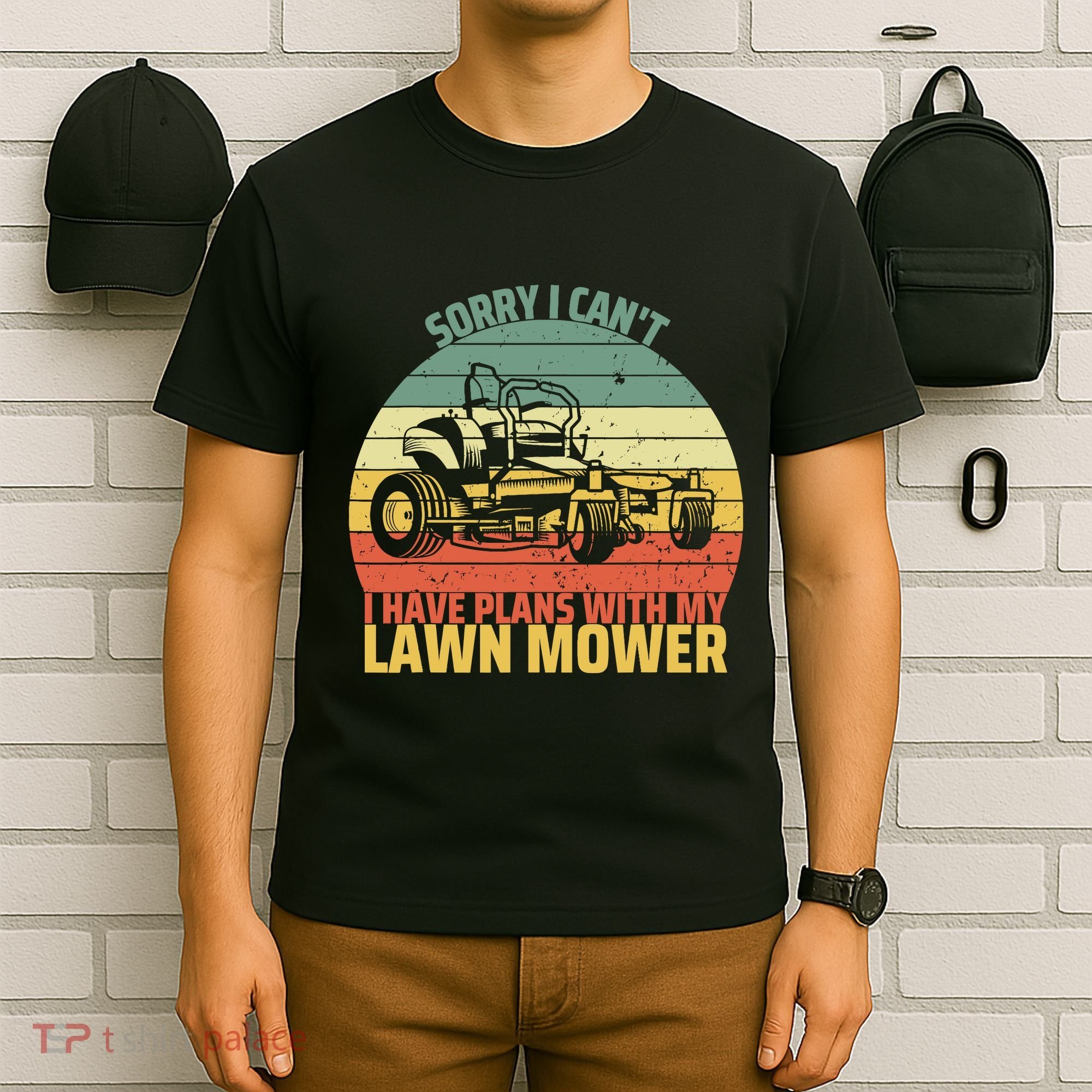 Sorry I CanT I Have Plans With Lawn Mower Cool Lawn Mowing T-Shirt