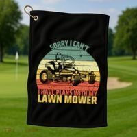 Sorry I CanT I Have Plans With Lawn Mower Cool Lawn Mowing Golf Towel thumb 1