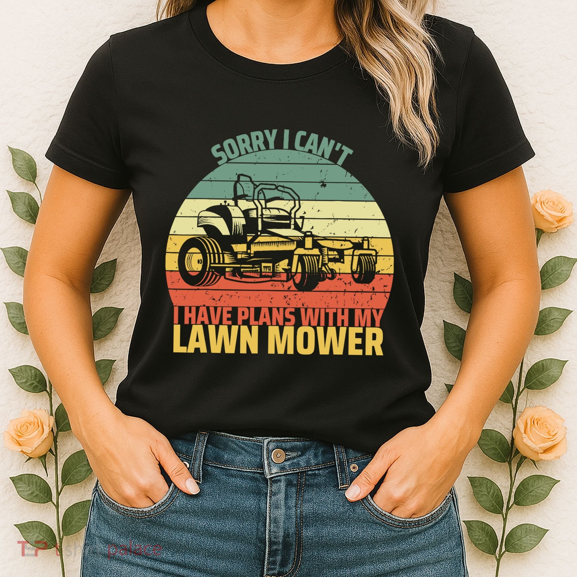 Sorry I CanT I Have Plans With Lawn Mower Cool Lawn Mowing Women's T-Shirt