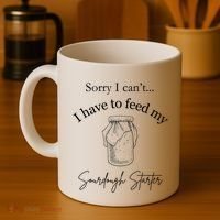 Sorry I CanT...I Have To Feed My Sourdough Starter Coffee Mug thumb 4